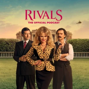 Rivals: The Official Podcast